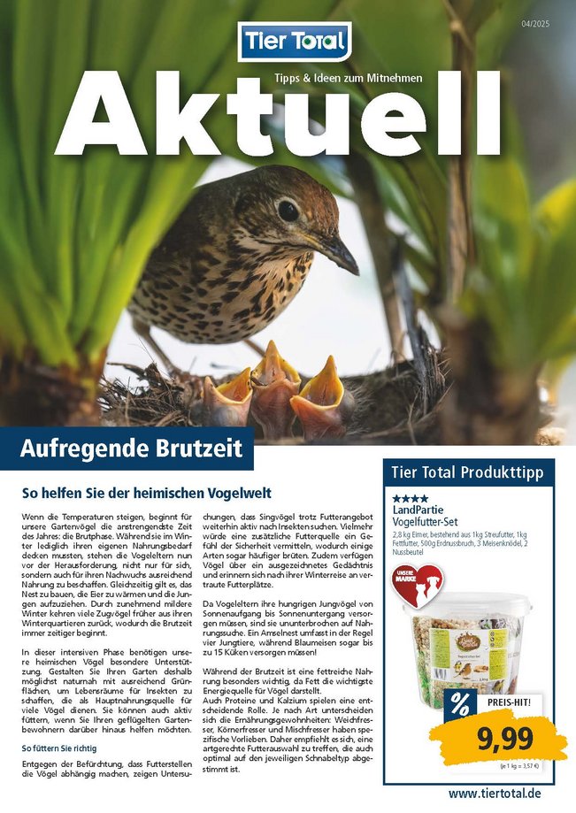 Hier unsere aktuelle Werbung entdecken! Aufregende Brutzeit!